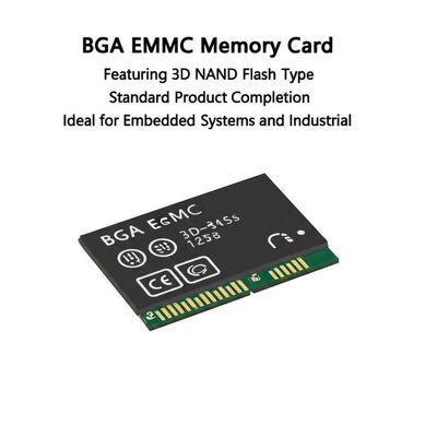 BGA EMMC Memory Card Featuring 3D NAND Flash Type Standard Product Completion Ideal for Embedded Systems and Industrial